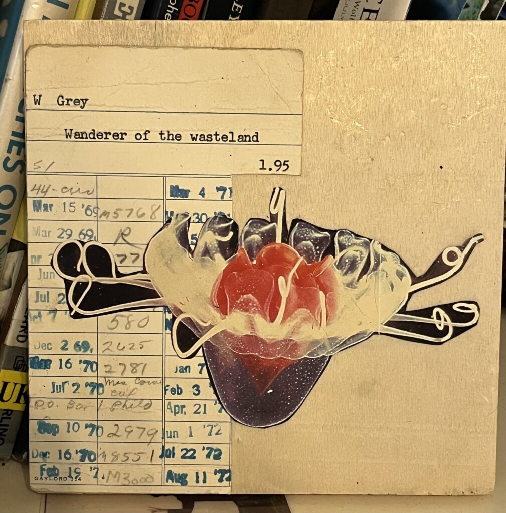 A vintage library card imprinted with "W Grey, Wanderer of the Wasteland" is collaged on the left side of the small canvas. A jellyfish is collaged to the right of the library card & appears to float between the card & the raw canvas space.